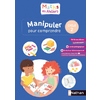 MATHS EN ATELIERS - MANIPULER POUR COMPRENDRE - CYCLE 2 - 2019