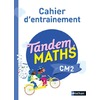 TANDEM MATHS CM2 - CAHIER D'ENTRAINEMENT