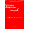 GRAMMAIRE ET EXPRESSION 6E (1996) PROFESSEUR