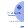 FRANCAIS 4E LIVRE UNIQUE PROFESSEUR