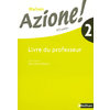 AZIONE ! NIVEAU 2 2008 - LIVRE DU PROFESSEUR