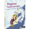 PEGASE L'INDOMPTABLE