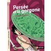 PERSEE ET LA GORGONE