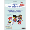 UN JOUR, UN PROBLEME - MS-GS - GUIDE DES SEANCES ET RESSOURCES