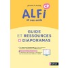 ALFI ET SES AMIS - CP - GUIDE PEDAGOGIQUE ET RESSOURCES