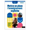 ENSEIGNER AU QUOTIDIEN - METTRE EN OEUVRE L'ENSEIGNEMENT EXPLICITE