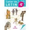 CAHIER DE LATIN 4E (2014) - CAHIER ELEVE