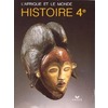 L'AFRIQUE ET LE MONDE, HISTOIRE, 4E, MANUEL DE L'ELEVE