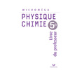 MICROMEGA PHYSIQUE-CHIMIE 5E ED 2006 - LIVRE DU PROFESSEUR