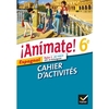 ANIMATE ESPAGNOL 6E ED. 2013 - CAHIER D'ACTIVITES