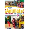 ANIMATE ESPAGNOL CYCLE 4 ED. 2016 - MANUEL DE L'ELEVE