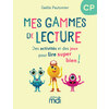 MES GAMMES DE LECTURE - CP - CAHIER