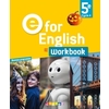 E FOR ENGLISH 5E - ANGLAIS ED.2017 -WORKBOOK