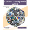 EXPLORER LA GEOGRAPHIE AU CM2