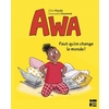 AWA - FAUT QU'ON CHANGE LE MONDE !
