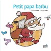 PETIT PAPA BARBU - PREMIERES LECTURES DEBUT CP