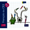 FRANCAIS AU CE2 - CAHIER D'ECRITURE
