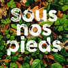 SOUS NOS PIEDS - MES PREMIERS ALBUMS