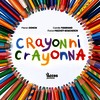 CRAYONNI CRAYONNA - MES PREMIERS ALBUMS