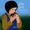PIC, PIC, PICOTIN - MES PREMIERS ALBUMS