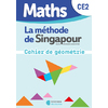 MATHS DE SINGAPOUR - MON CAHIER DE GEOMETRIE CE2