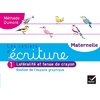 LES CAHIERS D'ECRITURE - MATERNELLE PS, MS, GS ED. 2020 - CAHIER N 1 : GESTION DE L'ESPACE GRAPHIQUE