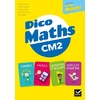 CAP MATHS CM2 ED. 2021 - DICO MATHS