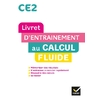 MATHS CE2 ED. 2022  - LIVRET D'ENTRAINEMENT AU CALCUL FLUIDE