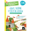 EN ROUTE POUR LA PRODUCTION D'ECRITS CM - CONTE, THEATRE ET RECIT DE VOYAGE - 2023 - CAHIER ELEVE