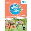 LES CAHIERS DE LA LUCIOLE CE1 - ED. 2023 - QUESTIONNER LE MONDE