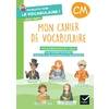 EN ROUTE POUR LE VOCABULAIRE ! CM - SERIE VERTE - ED. 2024 - CAHIER ELEVE