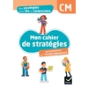 DES STRATEGIES POUR LIRE ET COMPRENDRE DES TEXTES NARRATIFS CM - ED. 2024 - CAHIER ELEVE