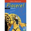 PIACERE! - NIVEAU 2 / A2 - CAHIER D'EXERCICES