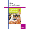 SCIENCES ET TECHNOLOGIE 6E (CYCLE 3), 2016 - LIVRE DU PROFESSEUR