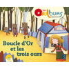 BOUCLE D'OR ET LES TROIS OURS (+ CD AUDIO)