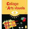 COLLAGE ET ARTS VISUELS PS - C'EST A VOIR !