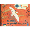 YAKAWI AU PAYS DES AIGLES (+ CD AUDIO)