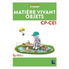 MATIERE, VIVANT, OBJETS CP-CE1