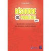 RESOUDRE DES PROBLEMES CE2 + TELECHARGEMENT - APPRENDRE A COMPRENDRE LES SITUATIONS MATHEMATIQUES