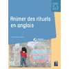 ANIMER DES RITUELS EN ANGLAIS CYCLES 2 ET 3 + RESSOURCES NUMERIQUES