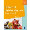 DICTEES ET HISTOIRES DES ARTS AUTOUR DU MONDE CE2 + RESSOURCES NUMERIQUES