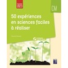 50 EXPERIENCES EN SCIENCES FACILES A REALISER CM + RESSOURCES NUMERIQUES