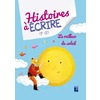HISTOIRE A ECRIRE - LE VEILLEUR DE SOLEIL CP/CE1 + RESSOURCES NUMERIQUES