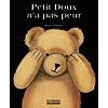 PETIT DOUX N'A PAS PEUR