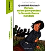 LA VERITABLE HISTOIRE DE MYRIAM, ENFANT JUIVE PENDANT LA SECONDE GUERRE MONDIALE