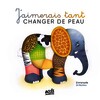 J'AIMERAIS TANT CHANGER DE PEAU