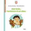 HERMES, L'ENFANCE D'UN DIEU - BOUSSOLE CYCLE 2