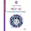 MEDUSE AU REGARD EFFROYABLE DE VIVIANE KOENIG - BOUSSOLE CYCLE 3