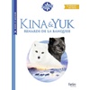 KINA & YUK : RENARDS DE LA BANQUISE - LE ROMAN DU FILM