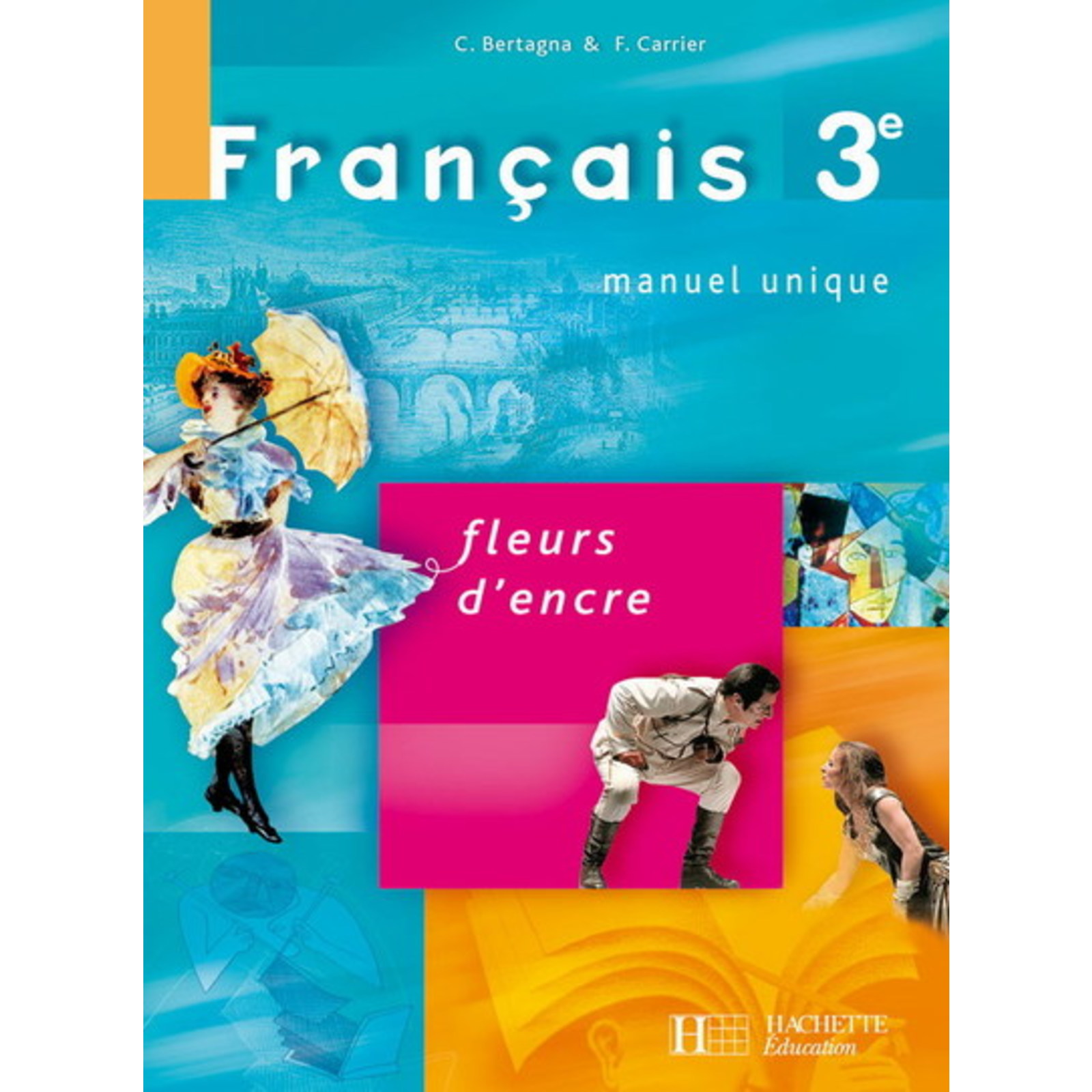 Livre De Francais Fleur D Encre 3ème FLEURS D'ENCRE 3E - FRANCAIS - LIVRE DE L'ELEVE - EDITION 2008  9782011255068 - LLT